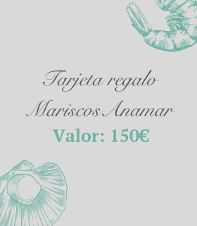 Tarjeta regalo Mariscos Anamar 150€ – Regalo gourmet online