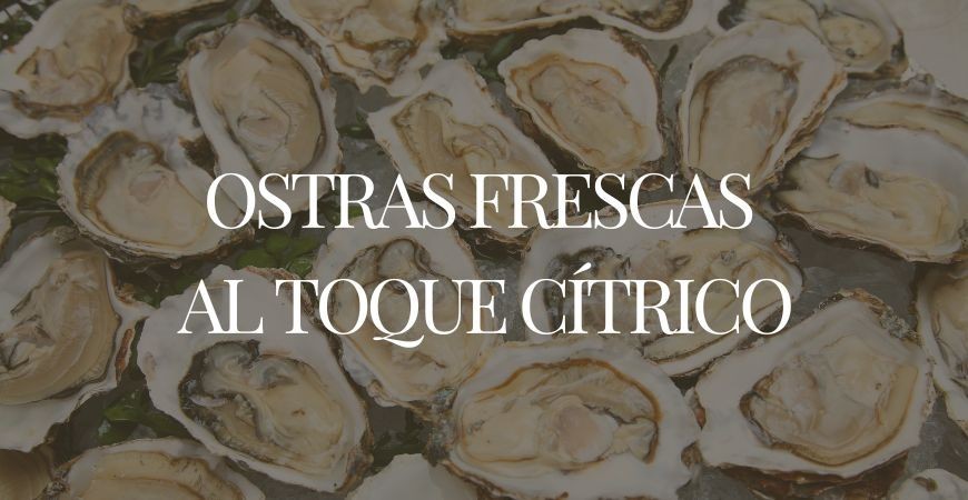 Ostras frescas al natural con toque cítrico