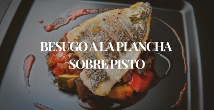 Besugo a la plancha con pisto