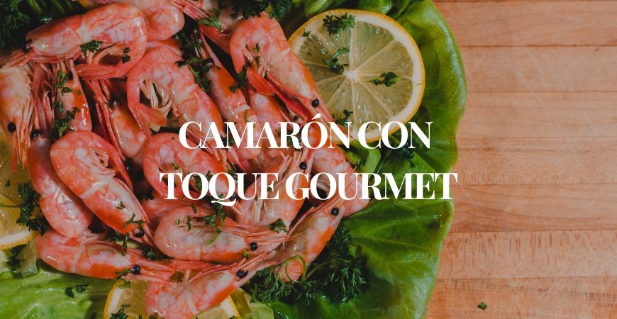 Camarón al natural con toque gourmet